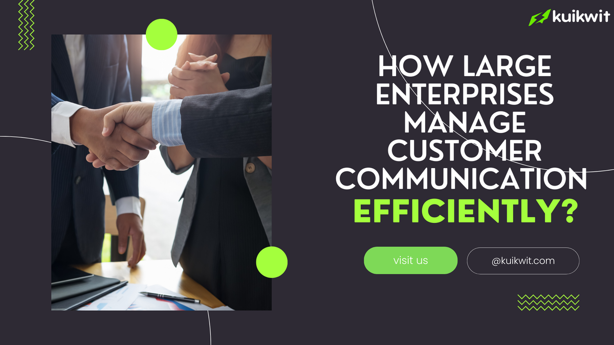 How Large Enterprises Manage Customer Communication Efficiently?