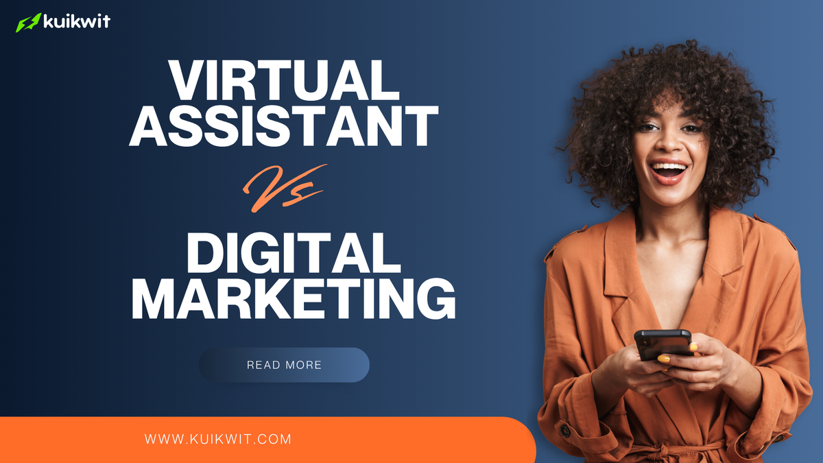 Virtual Assistant vs Digital Marketing — What’s the Difference and Which Does Your Business Need?