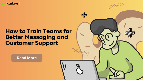 How to Train Teams for Better Messaging and Customer Support