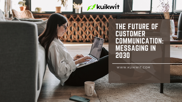 The Future of Customer Communication: Messaging in 2030