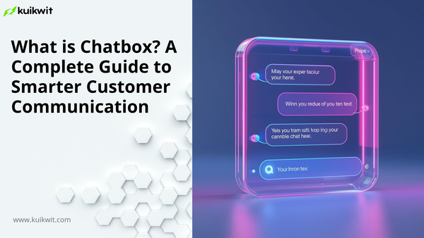 What is Chatbox? Complete Guide to Virtual Chat, Chat Support & Communication in 2025 | Kuikwit